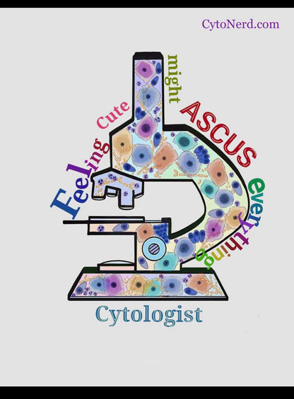 ASCUS microscope, Feeling cute might ASCUS everything T-Shirts